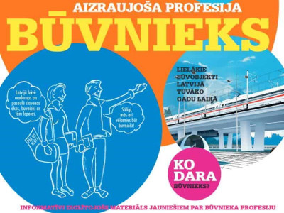 Būvnieks – aizraujoša profesija!